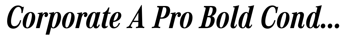 Corporate A Pro Bold Condensed Italic
